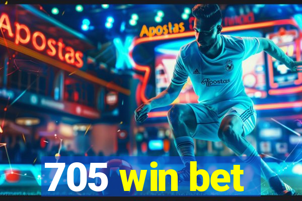 705 win bet